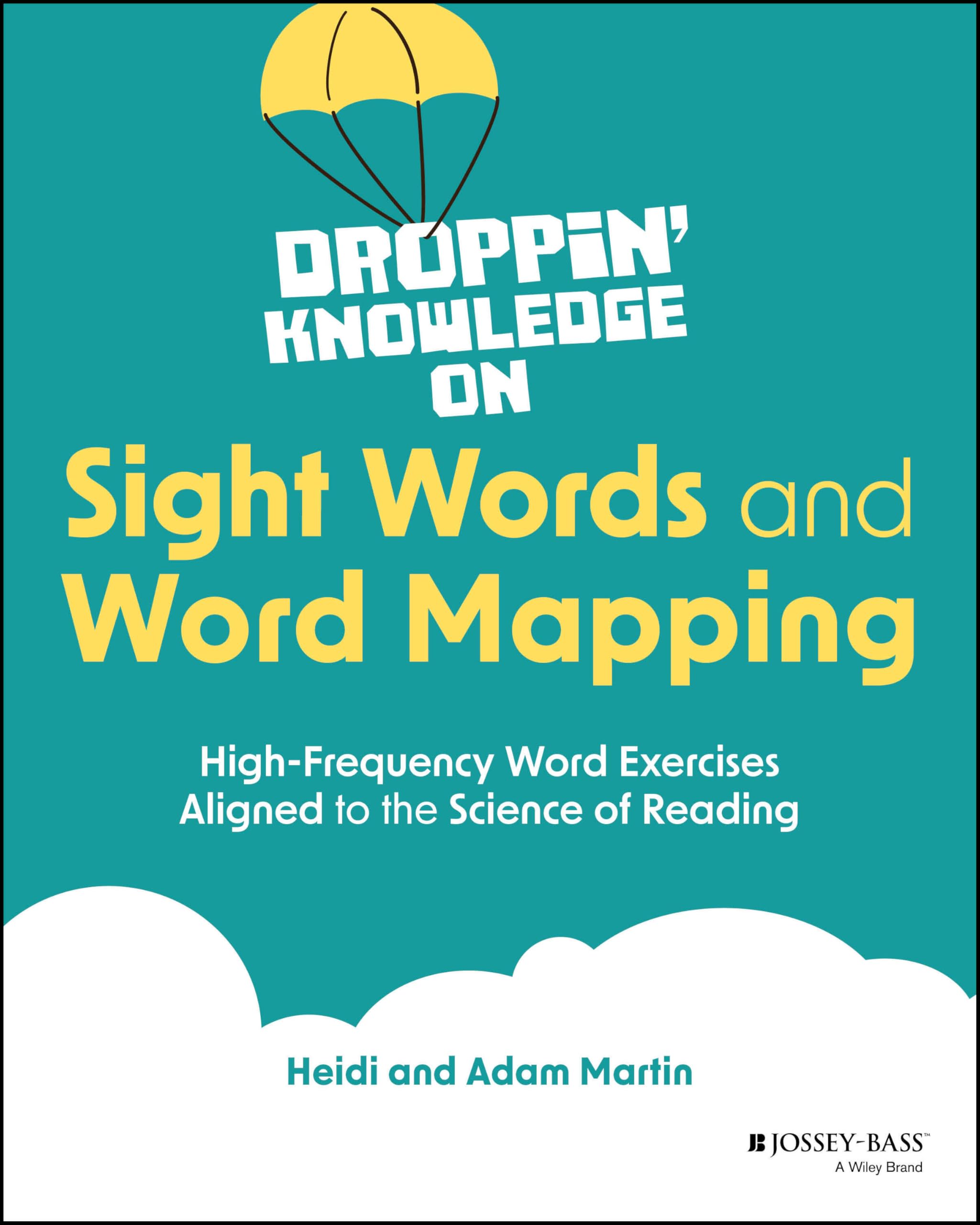 Droppin Knowledge On Sight Words And Word Mapping: HighFrequency Word Exercises Aligned To The Science Of Reading