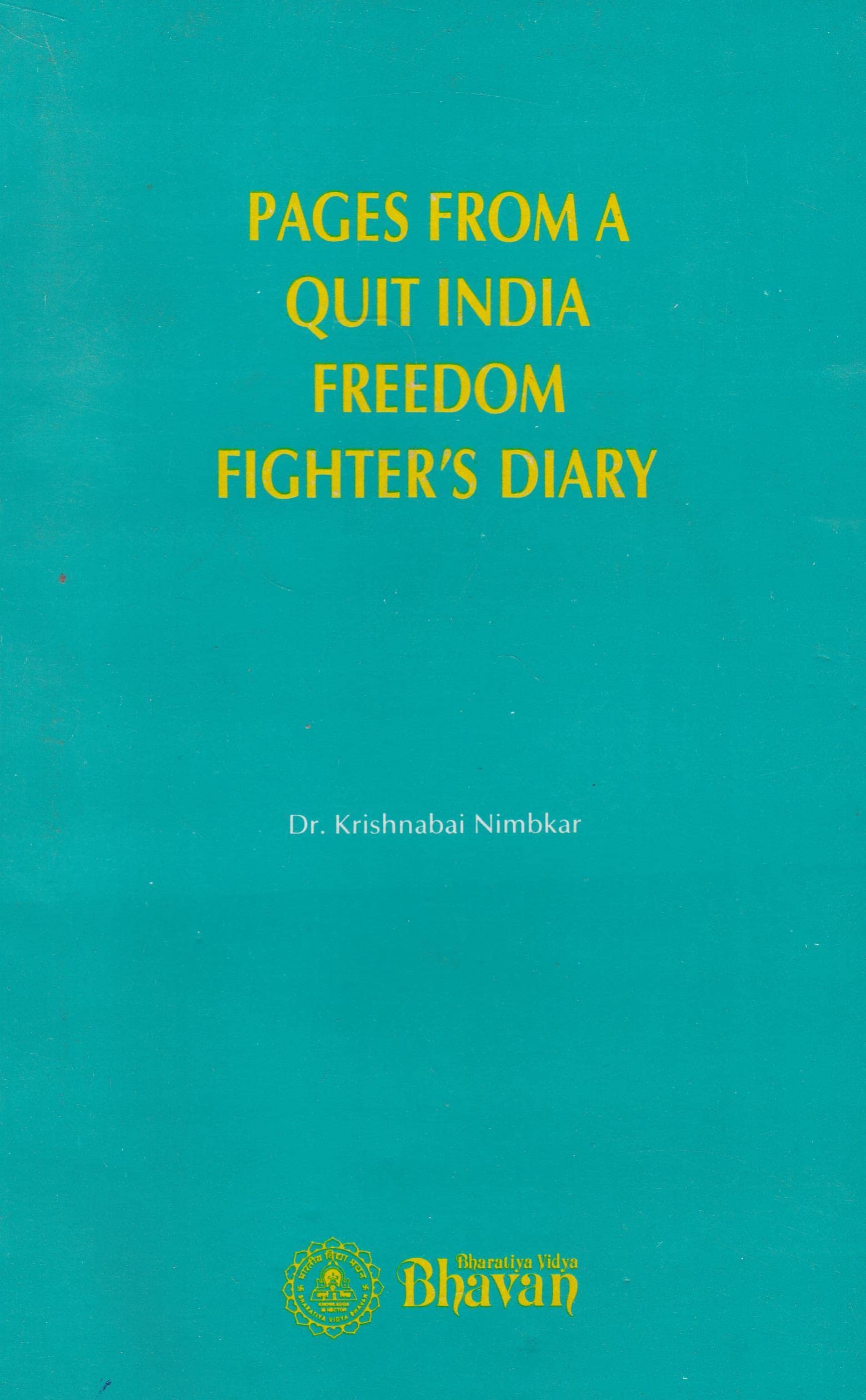 Pages From a Quit India Freedom Fighters Diary