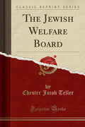 The Jewish Welfare Board (Classic Reprint)