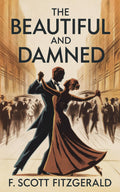 The Beautiful and Damned