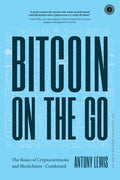 Bitcoin on the Go: The Basics of Cryptocurrencies and BlockchainsCondensed