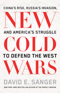 New Cold Wars: Chinas rise, Russias invasion, and Americas struggle to defend the West