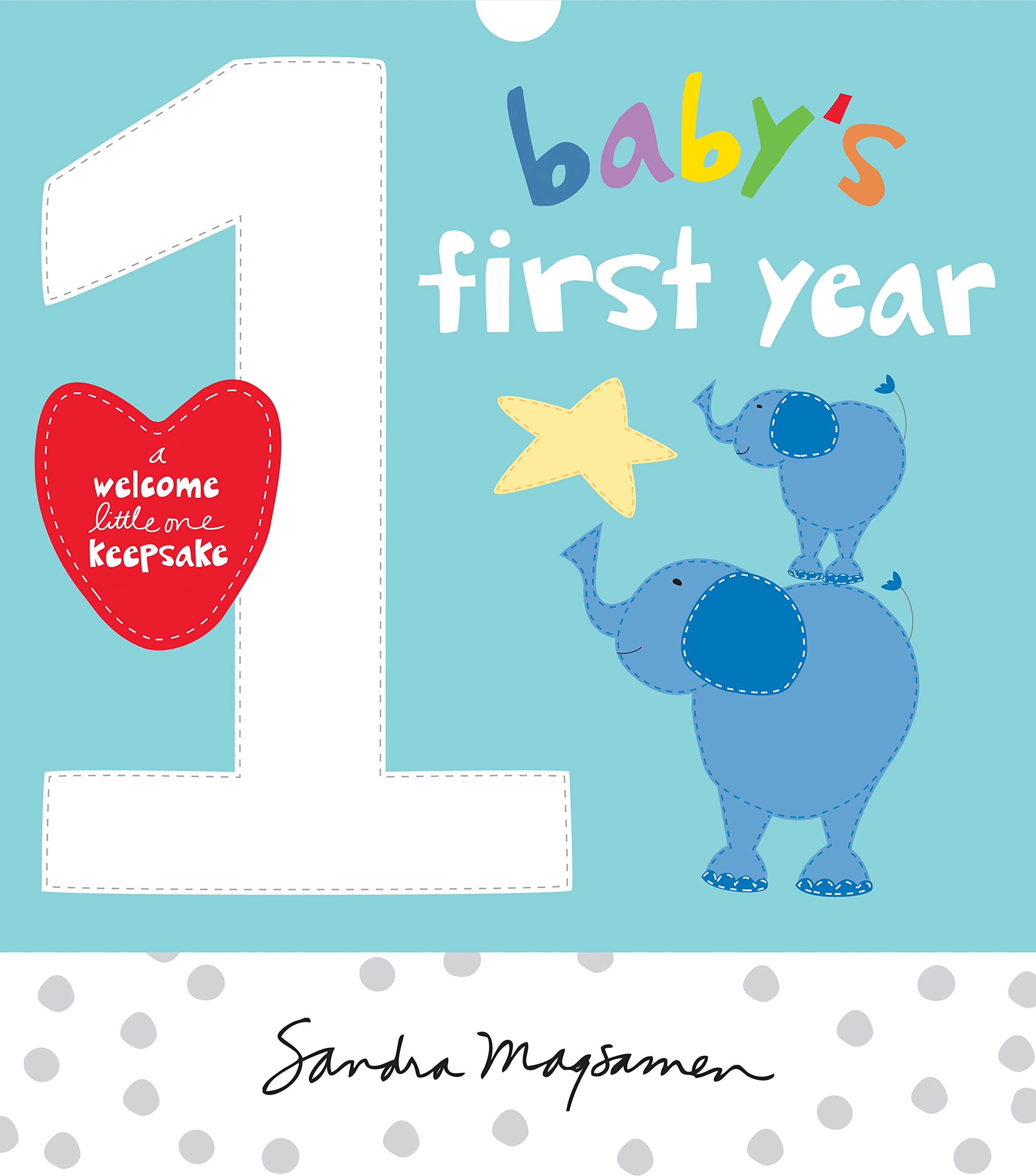 Babys First Year: A Welcome Little One Keepsake, Memories Journal and Undated Monthly Calendar to Hang & Display (baby shower g