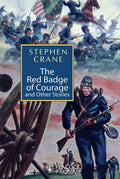 The Red Badge Of Courage And Other Stories