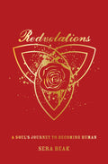Redvelations: A Souls Journey to Becoming Human