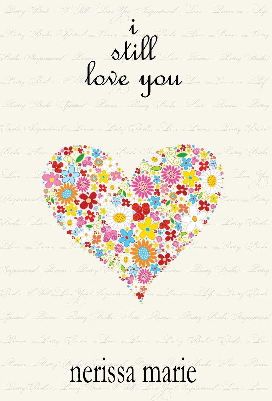 Poetry Book  I Still Love You (Inspirational Love Poems on Life, Poetry Books, Spiritual Poems, Poetry Books, Love Poems, Poetr