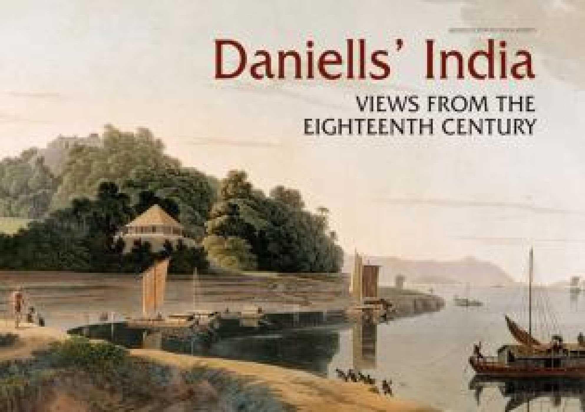 Daniells India: Views from the Eighteenth Century