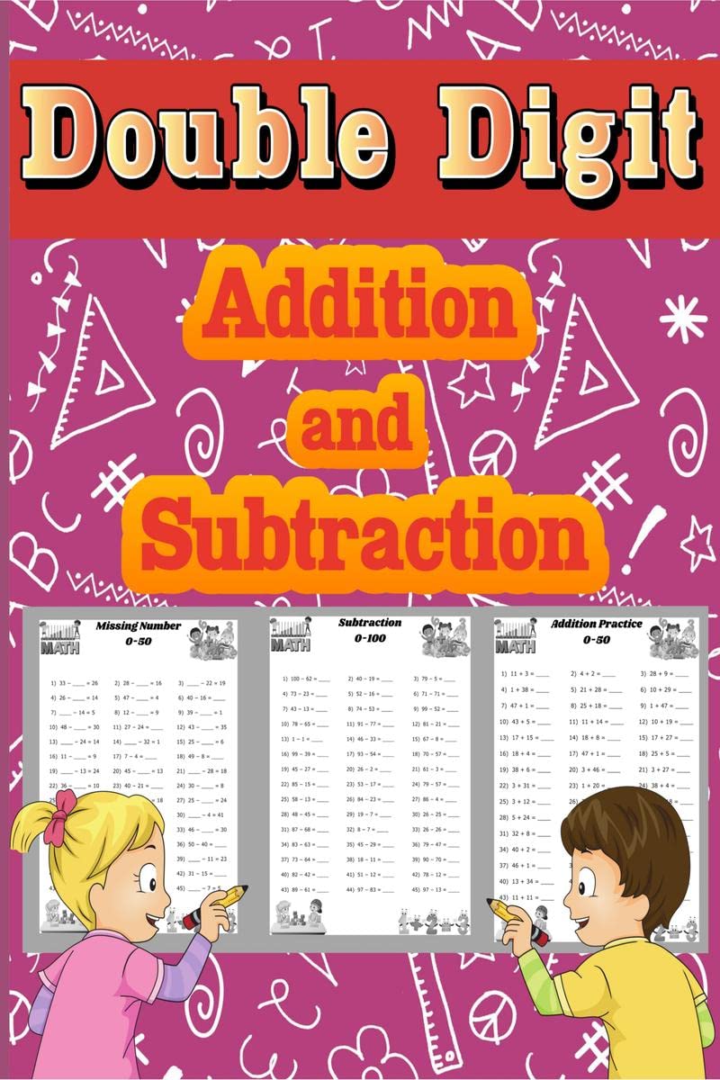 Double Digit Addition and Subtraction : Math Basic Workbook 1st, 2nd & 3rd Grade, Daily Practice Worksheets for childrens