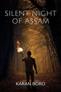 SILENT NIGHT OF ASSAM : The Most Thrilling Books ever in Assam