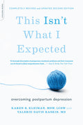 This Isnt What I Expected: Overcoming Postpartum Depression