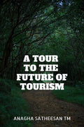 A TOUR TO THE FUTURE OF TOURISM: EMERGING CONCEPTS AND CONCERNS IN TOURISM