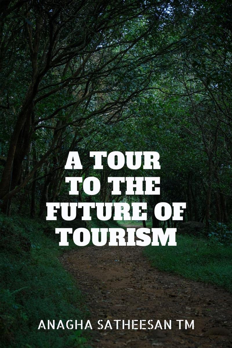 A TOUR TO THE FUTURE OF TOURISM: EMERGING CONCEPTS AND CONCERNS IN TOURISM