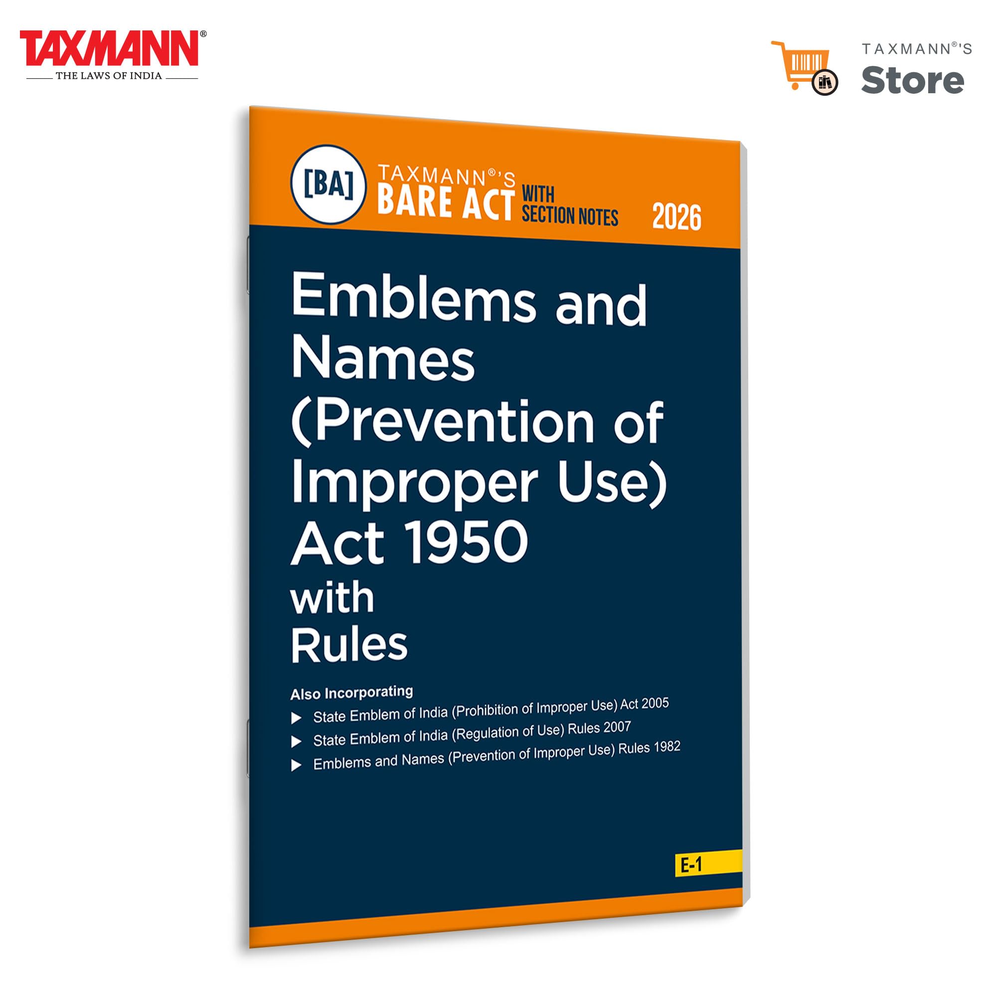 Taxmanns Emblems and Names (Prevention of Improper Use) Act 1950 with Rules [Bare Act with Section Notes]  Featuring Annotate