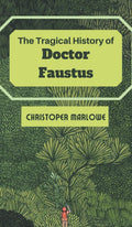 The Tragical History Of Dr. Faustus