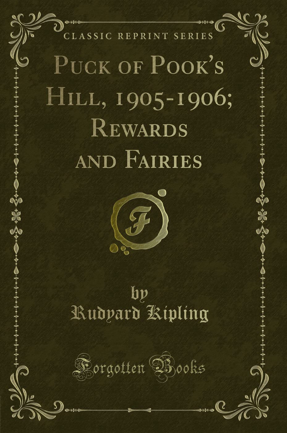 Puck of Pooks Hill, 19051906; Rewards and Fairies (Classic Reprint)
