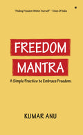 Freedom Mantra (English, Anu Kumar)
