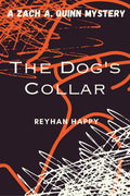 The Dogs Collar : A Zach A. Quinn Mystery