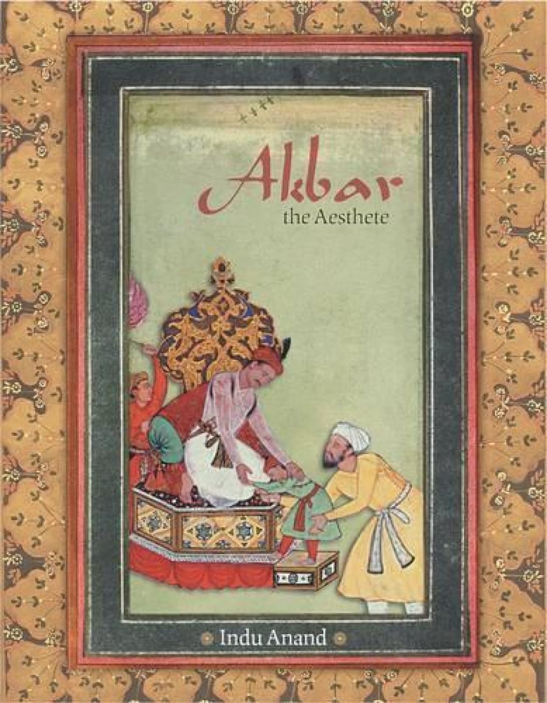 Akbar, the Aesthete
