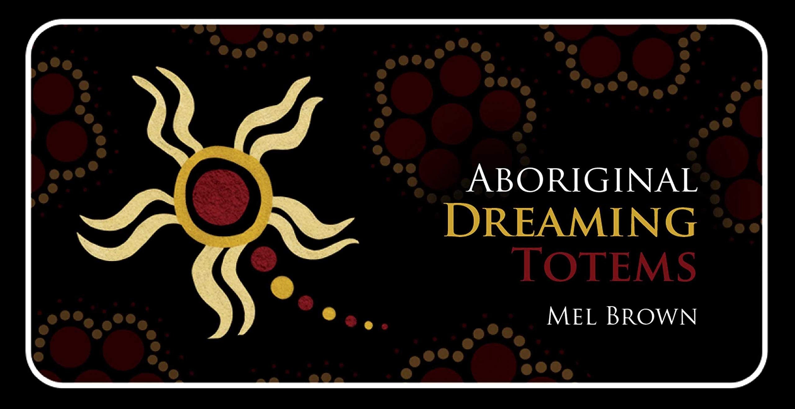 Aboriginal Dreaming Totems (Mini Inspiration Cards)
