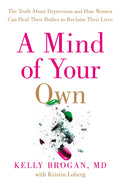 A MIND OF YOUR OWN THE TRUTH A