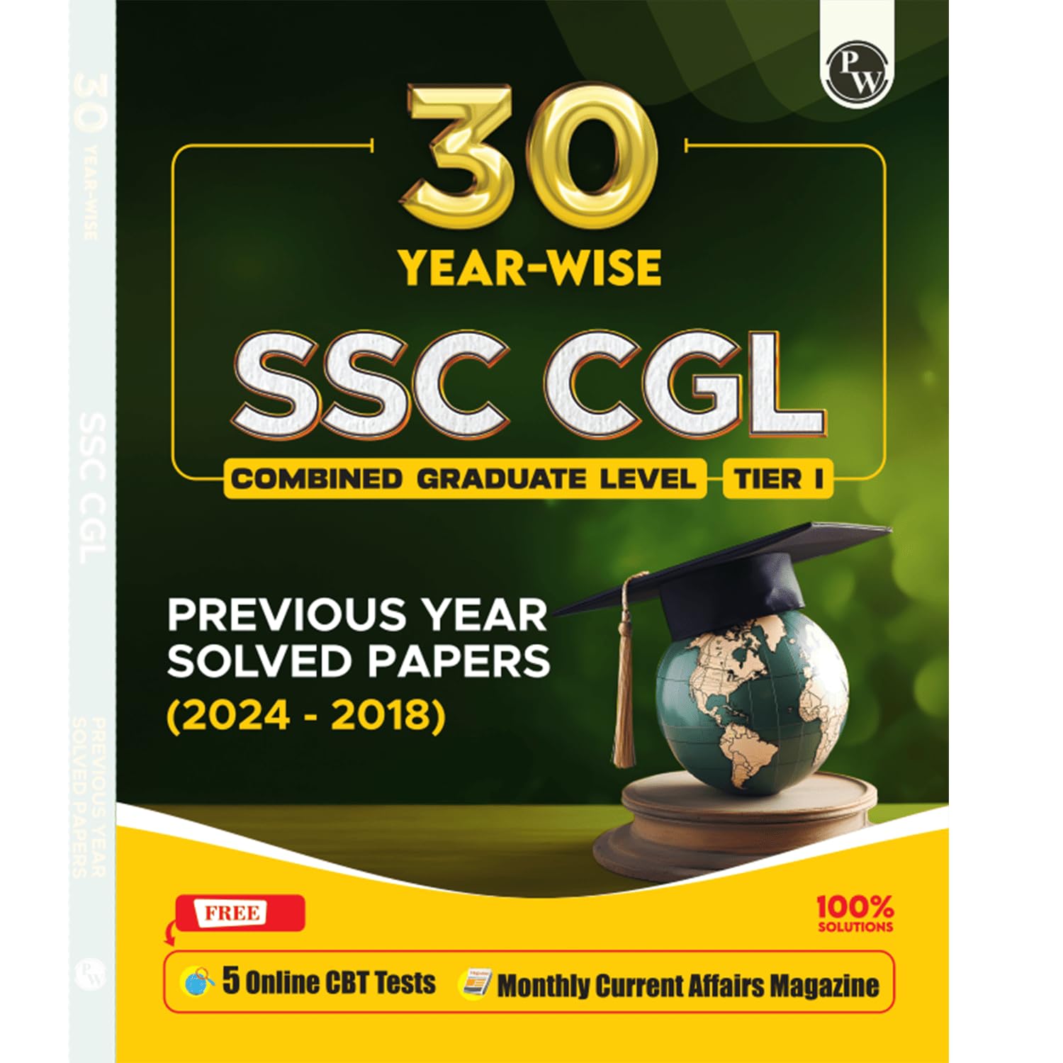 PW 30 SSC CGL (Combined Graduate Level) Tier 1 Previous Year Solved Papers (20182024) with 5 Online Mock Tests For Exam 202520