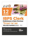 12 Years IBPS Clerk Preliminary & Mains Previous Yearwise Solved Papers (2022  2011) 5th Edition