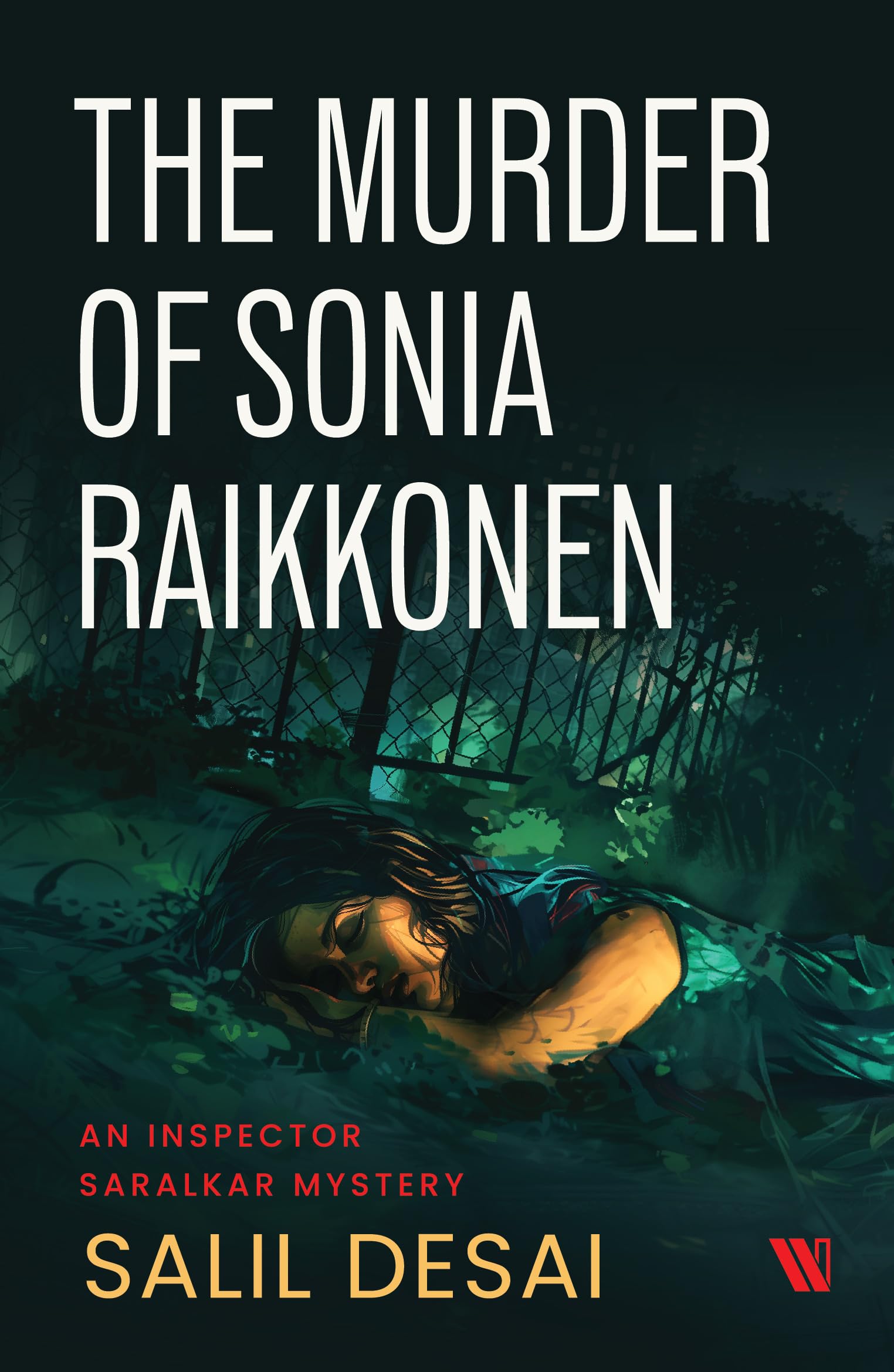 The Murder of Sonia Raikkonen: An Inspector Saralkar Mystery