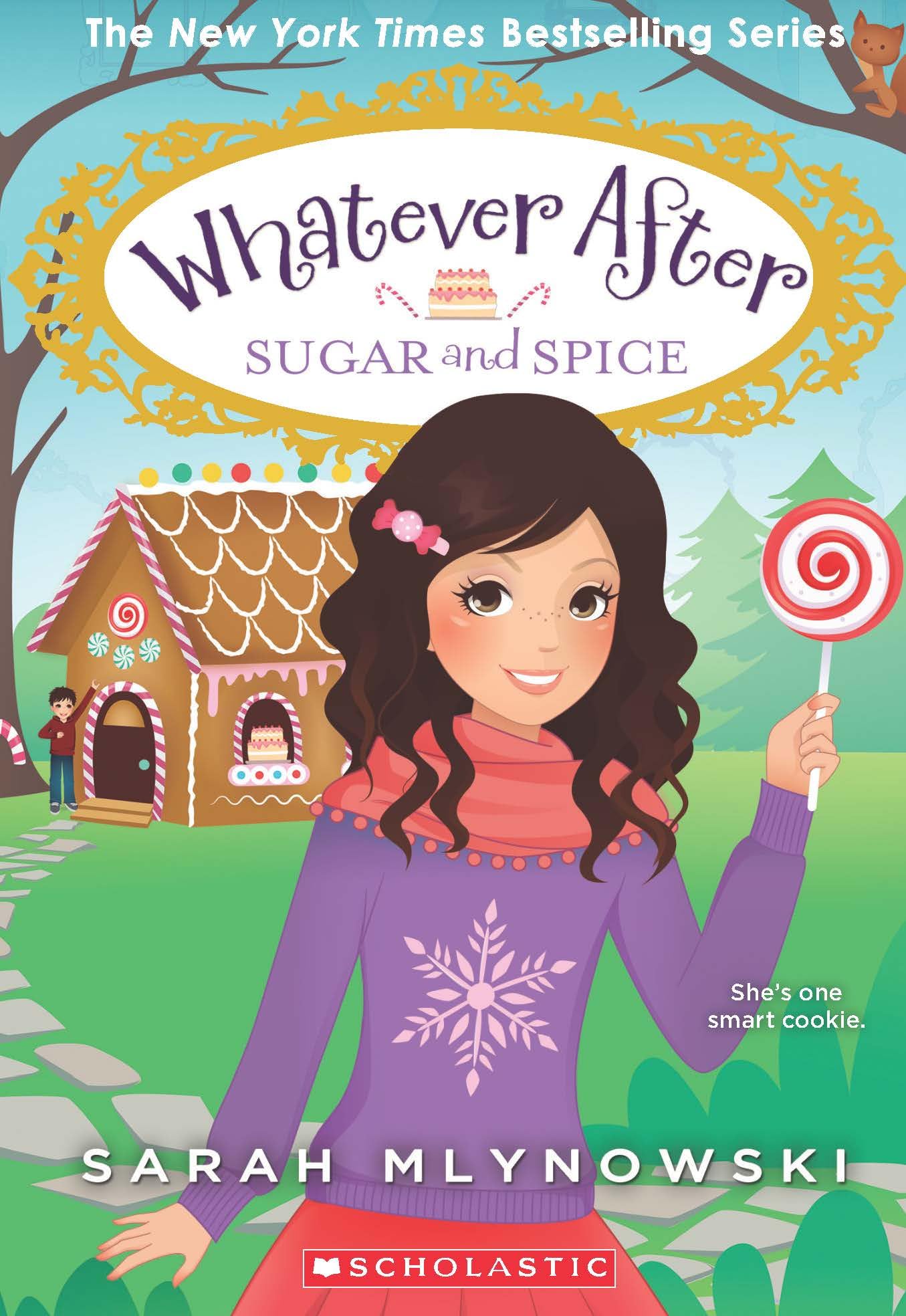 Whatever After #10: Sugar And Spice