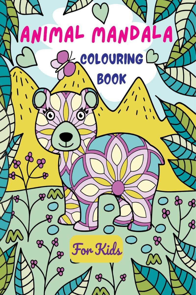 Animal Mandala Coloring Book for Kids : Cute Animal Coloring Pages in Mandala Style and Playful Doodles for Stress Relieving and