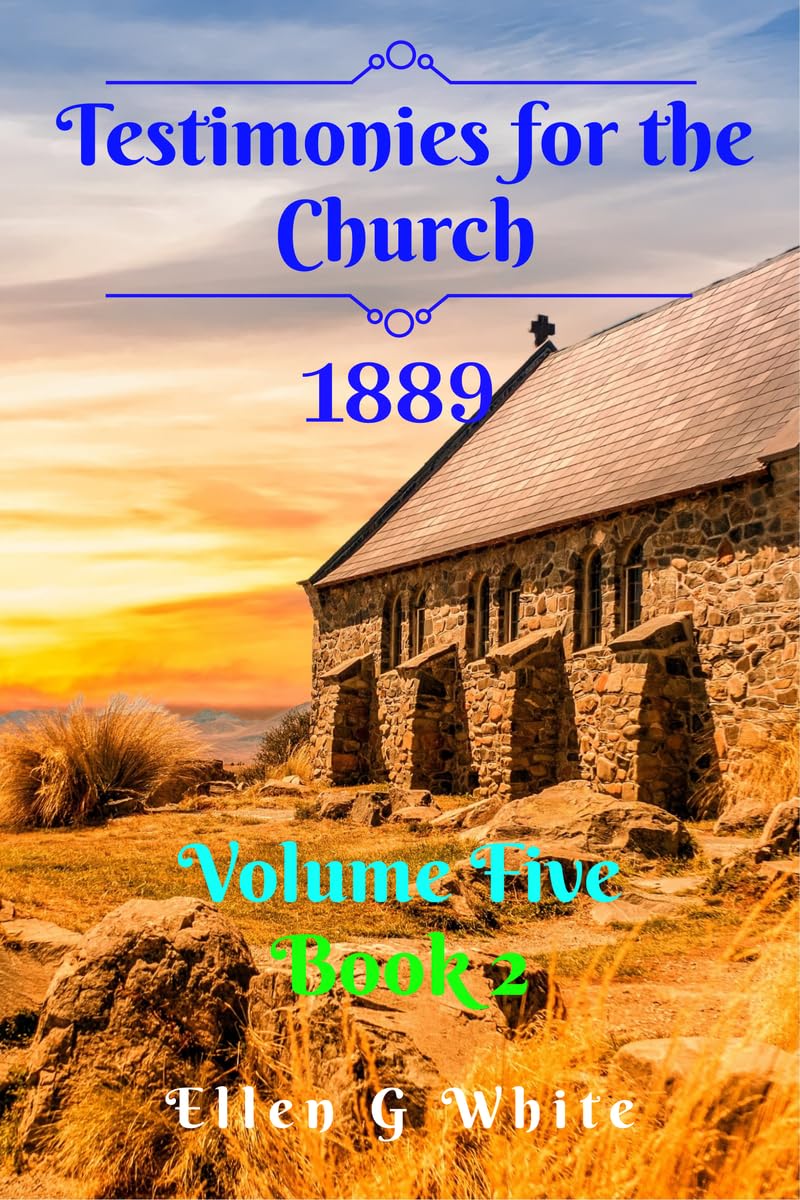 Testimonies For The Church Volume Five (1889) Book 2