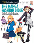 The Manga Fashion Bible: The GoTo Guide for Drawing Stylish Outfits and Characters