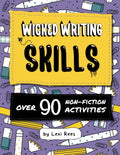 Wicked Writing Skills: Over 90 nonfiction activities for children (Writing Skills for Children)