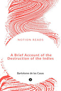 A Brief Account Of The Destruction Of The Indies