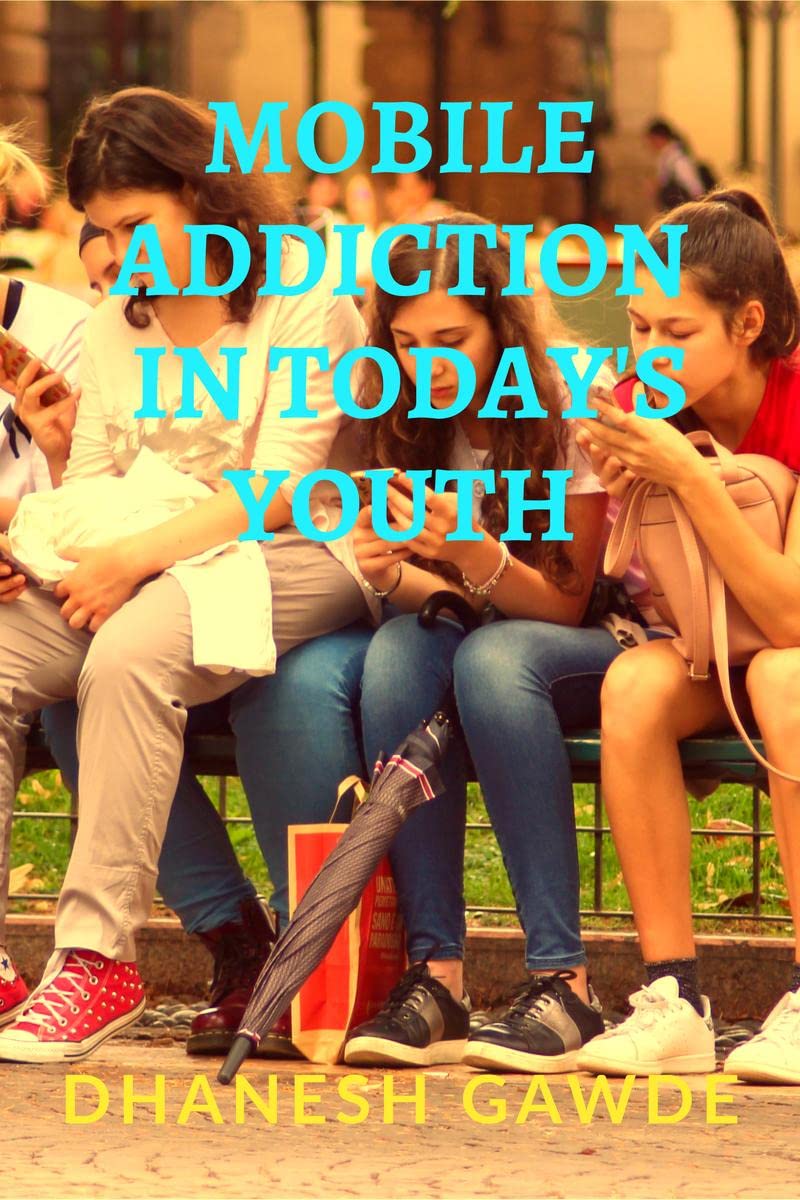 Mobile Addiction In Todays Youth