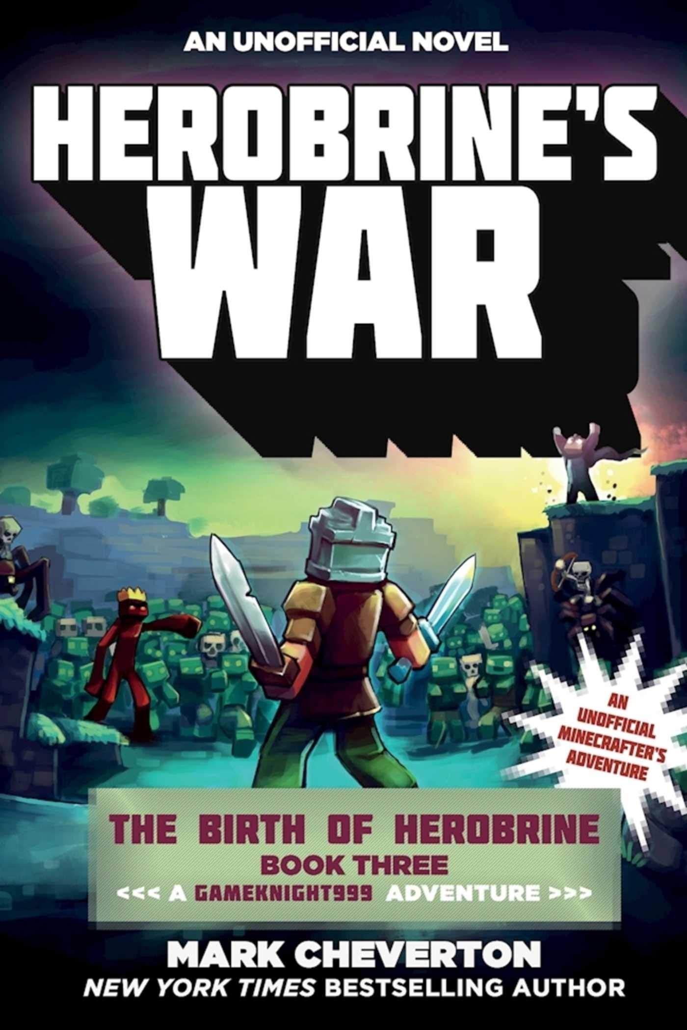 Herobrines War: The Birth of Herobrine Book Three: A Gameknight999 Adventure: An Unofficial Minecrafters Adventure (Gameknight