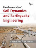 Fundamentals of Soil Dynamics and Earthquake Engineering