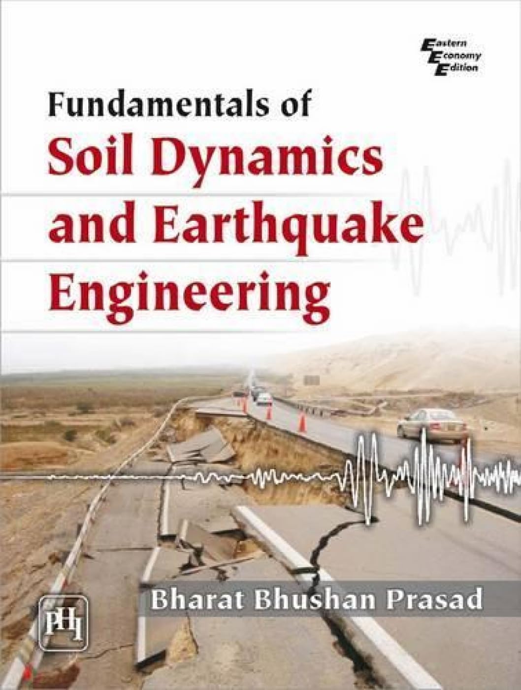 Fundamentals of Soil Dynamics and Earthquake Engineering