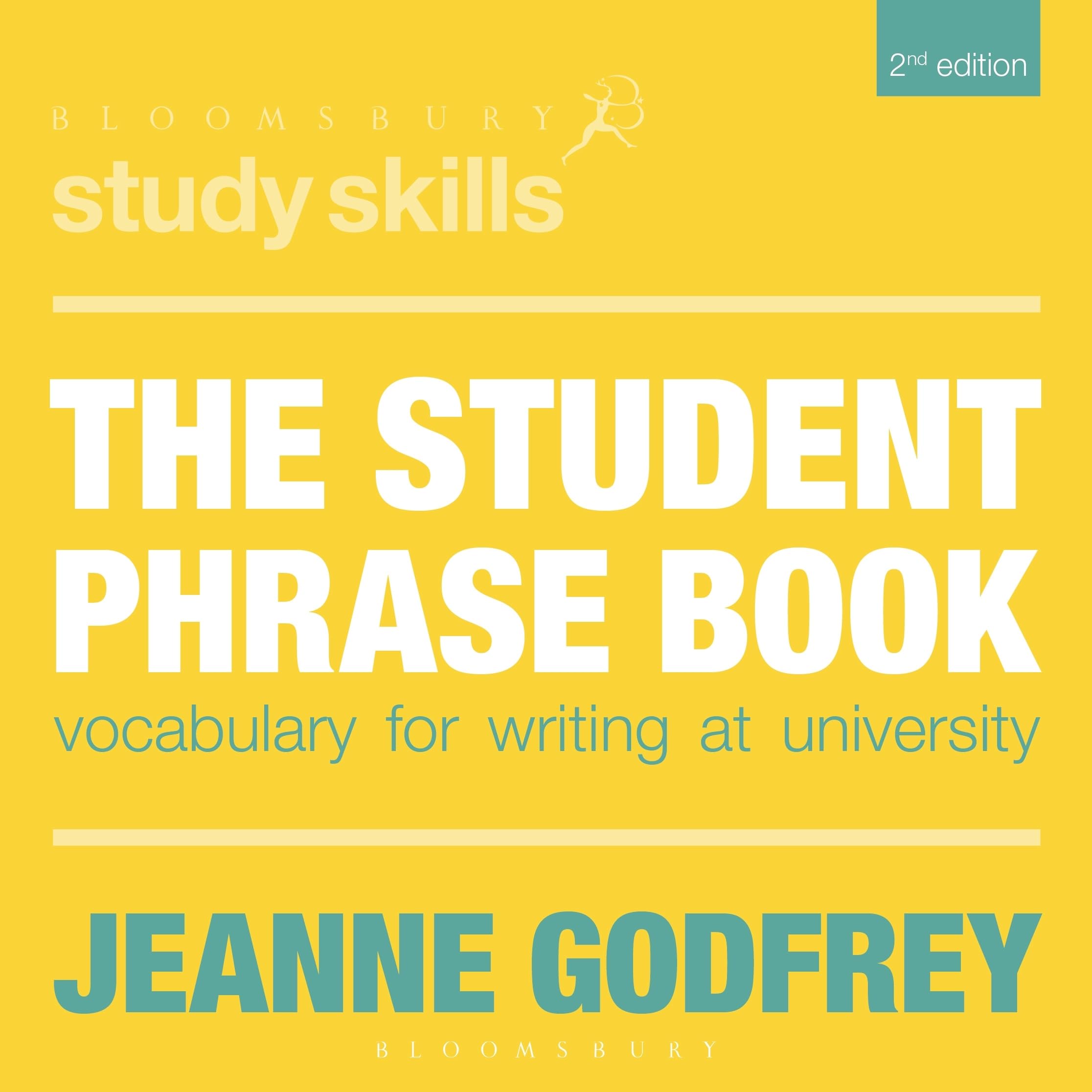 The Student Phrase Book: Vocabulary for Writing at University (Bloomsbury Study Skills, 48)