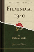 Filmindia, 1940, Vol. 6 (Classic Reprint)