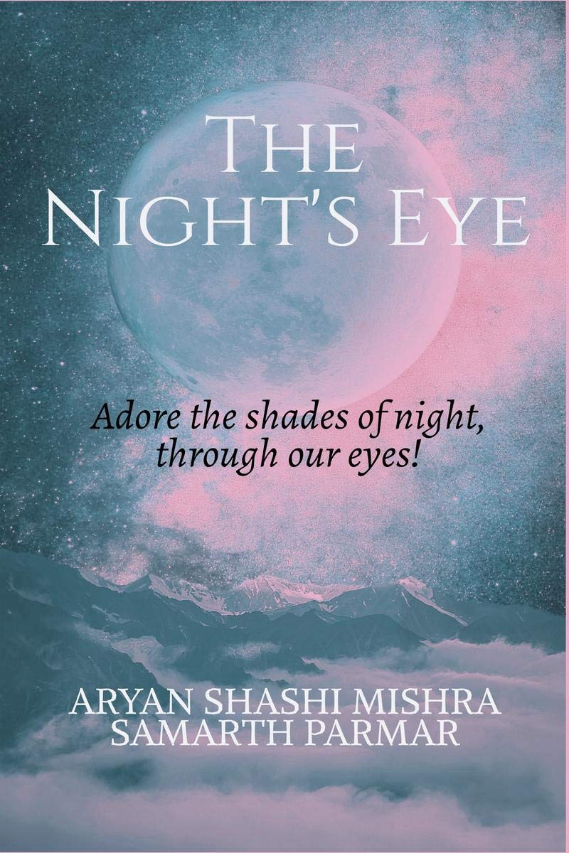 The NightS Eye : Adore The Shades Of Night, Through Our Eyes.