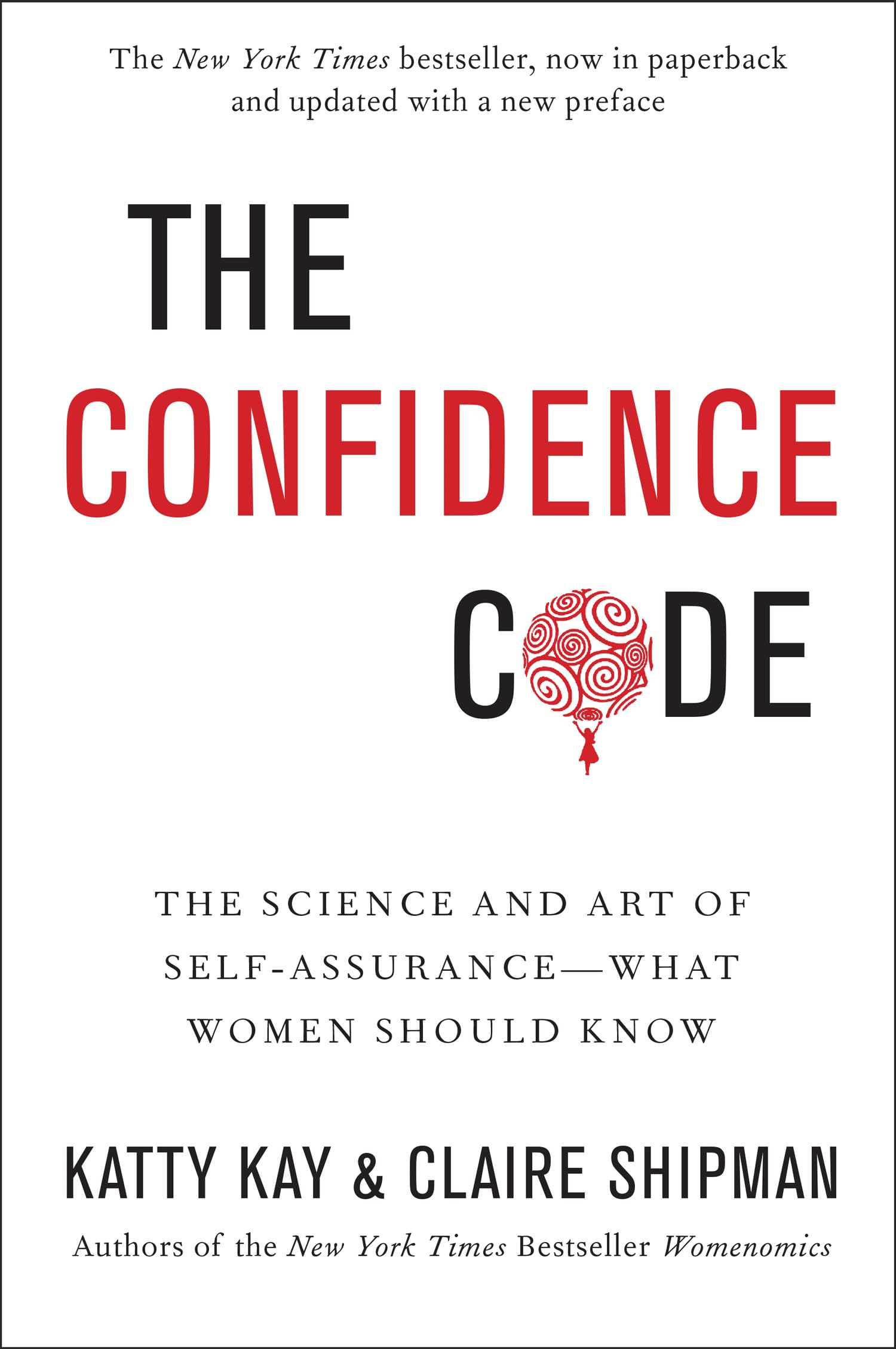 The Confidence Code: The Science And Art Of SelfAssurance  What Women Should Know