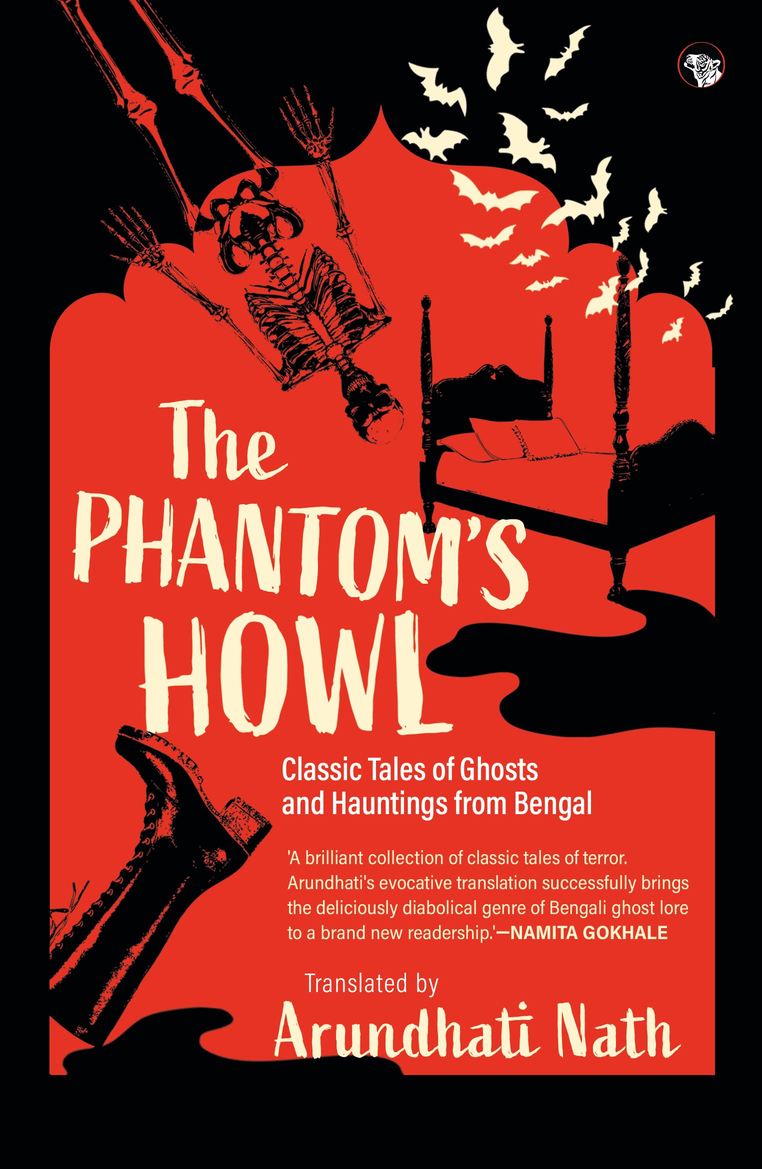 The Phantoms Howl : Classic Tales of Ghosts and Hauntings From Bengal