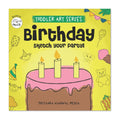 Birthday Doodles | Toddler Art Series by SAM & MI | Fun Drawing & Activity Book for Kids Ages 36 | ScreenFree Preschool Learnin