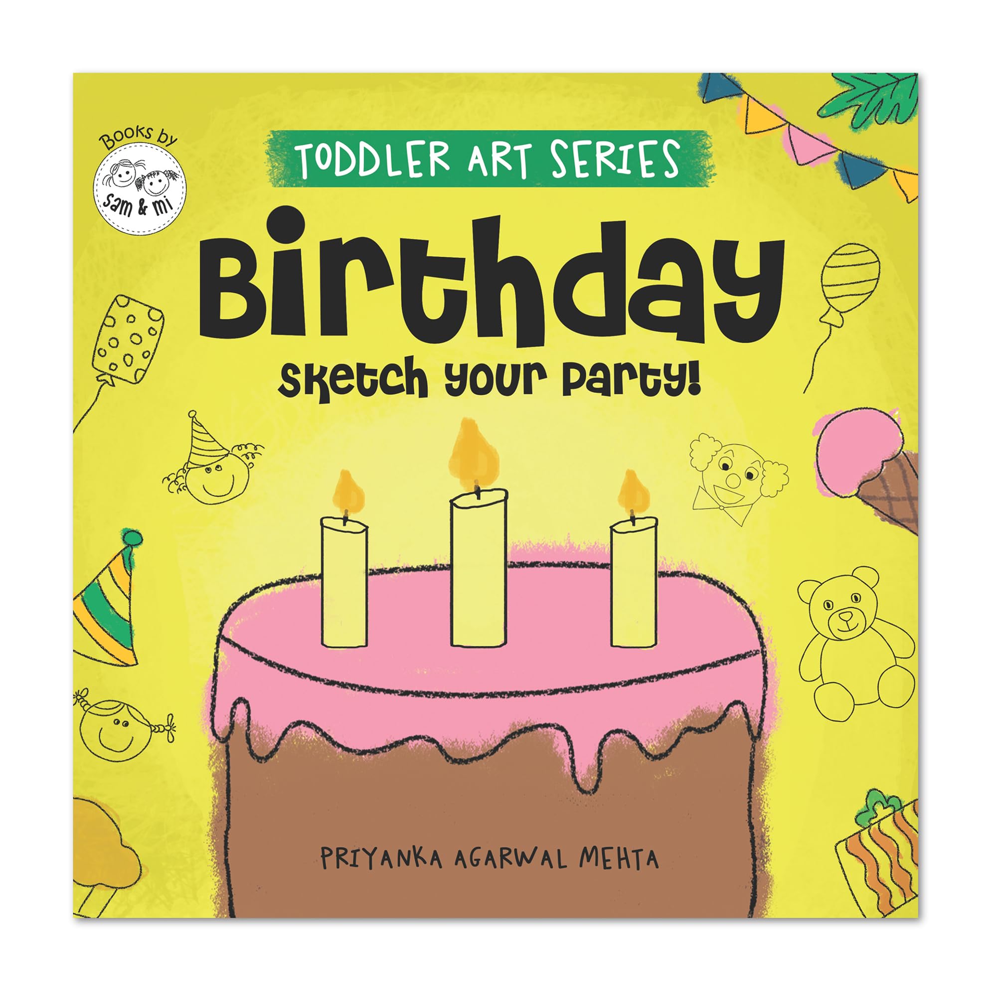 Birthday Doodles | Toddler Art Series by SAM & MI | Fun Drawing & Activity Book for Kids Ages 36 | ScreenFree Preschool Learnin