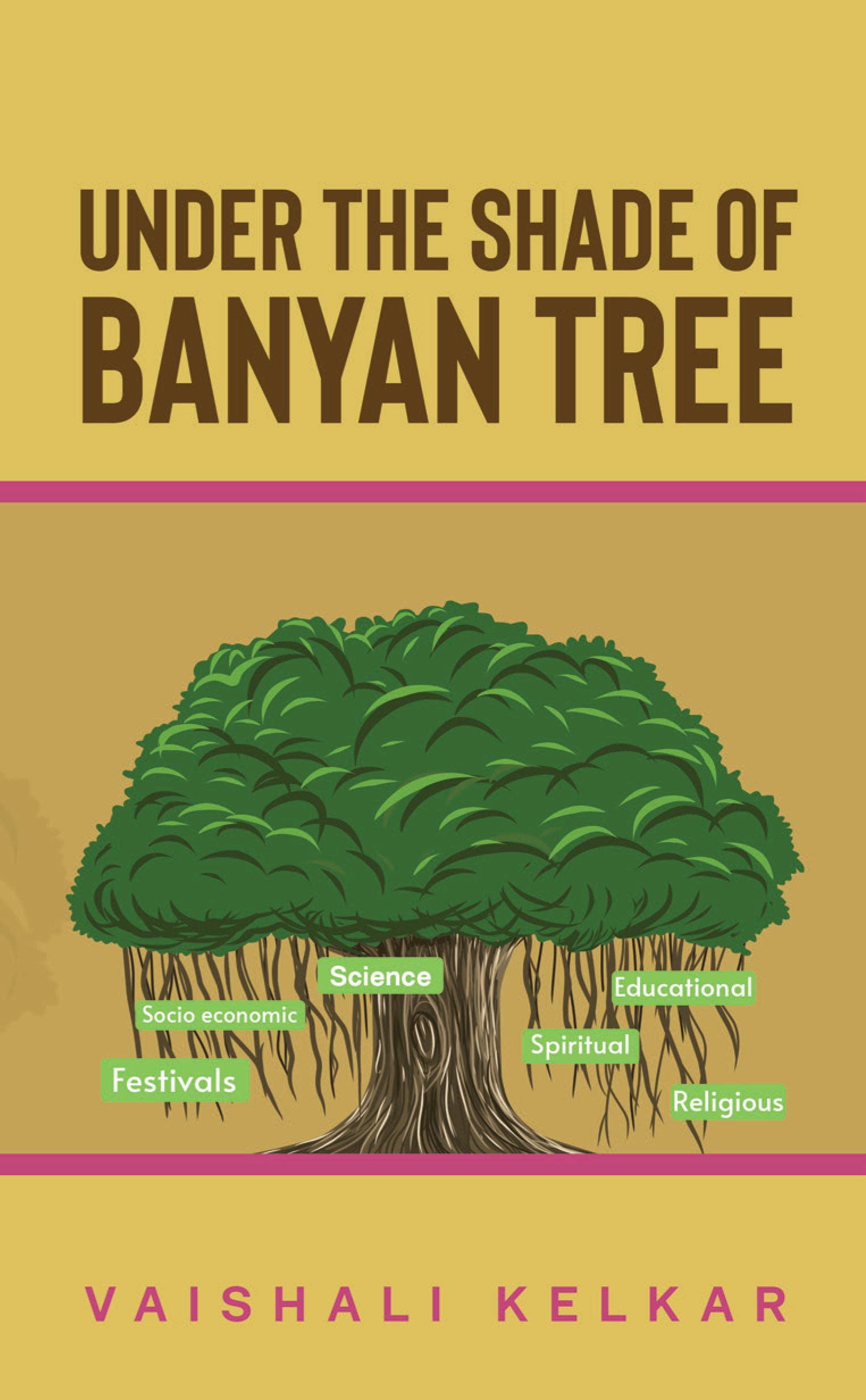 Under the shade of Banyan tree