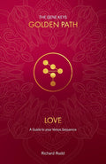 Love: A guide to your Venus Sequence (The Gene Keys Golden Path)