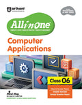 Arihant All in One Computer Applications Class 6 | Complete Study, Practice & Assessment Book as per NEP 2020 | Clear Theory, Ch