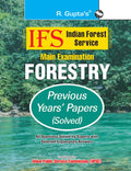 IFS: Main Exam (Forestry) Previous Years Papers (Solved)