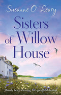 Sisters of Willow House: Utterly heartwarming, feel good Irish fiction (Sandy Cove)