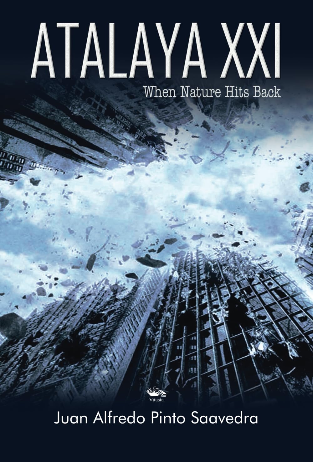 Atalaya XXI  When Nature Hits Back (English